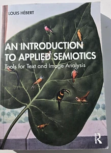 An Introduction to Applied Semiotics: Tools for Te...mage Analysis SEMIOTICA - Foto 1 di 3