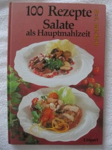 "---100 Rezepte---SALATE als Hauptmahlzeit---Armin Roßmeier---" - Bild 1 von 3