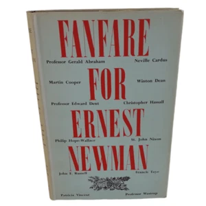 Fanfare For Ernest Newman Edited by Herbert Van Thal 1955 Hardcover 1st Edition - Picture 1 of 11