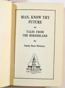 Man Know Thy Future or Tales From The Borderland by Sophia Beale McIntyre 1941 - Picture 1 of 5