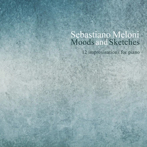 Sebastiano Meloni - Sebastiano Meloni: Moods & Sketches [New CD] - Bild 1 von 1