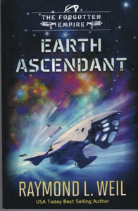 THE FORGOTTEN EMPIRE: EARTH ASCENDANT - BOOK 2 By RAYMOND L. WEIL (2020 TPB) - Picture 1 of 2