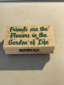 SELLO DE GOMA INKADINKADO 6706-K: LOS AMIGOS SON LAS FLORES EN EL JARDÍN DE LA VIDA" - Imagen 1 de 3