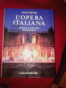 L'OPERA ITALIANA STORIA COSTUME REPERTORIO - GINO NEGRI - Imagen 1 de 1