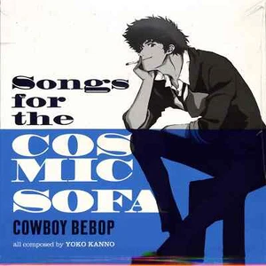 Seatbelts / COWBOY BEBOP: SONGS FOR THE COSMIC SOFA (LP) / Masterworks / 196588 - Bild 1 von 2