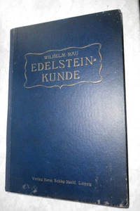 Rau, Wilhelm Edelsteinkunde für Mineralogen, Juweliere und Steinhändler Lehrbuch - Picture 1 of 7