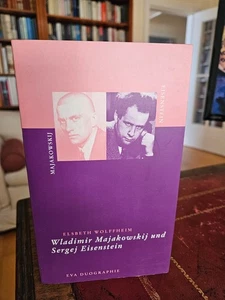 Wladimir Majakowskij und Sergej Eisenstein: Duographie von Elsbeth Wolffheim - Bild 1 von 8