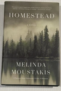 Homestead: A Novel - by Melinda Moustakis Hardcover Historical Love Fiction New - Foto 1 di 7