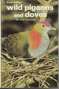 BIRDS , WILD PIGEONS AND DOVES by DR JEAN DELACOUR - Picture 1 of 1