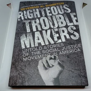 Reverend Al Sharpton Righteous Trouble Makers Unrold Stories Of The Social... - Picture 1 of 4