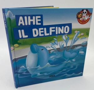 Aihe il delfino RBA 2016 libro bambini - Picture 1 of 2