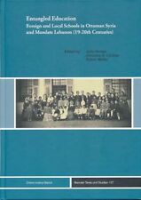 Entangled education. Foreign and local schools in Ottoman Syria and Mandate Leba