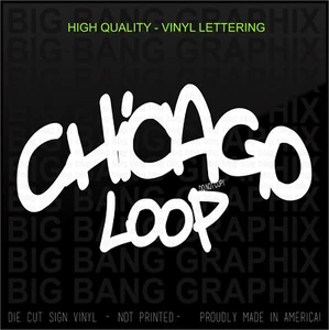 Calcomanía adhesiva Loop Chicago Illinois Home City Native Born My Town Chicagoan Love - Imagen 1 de 3