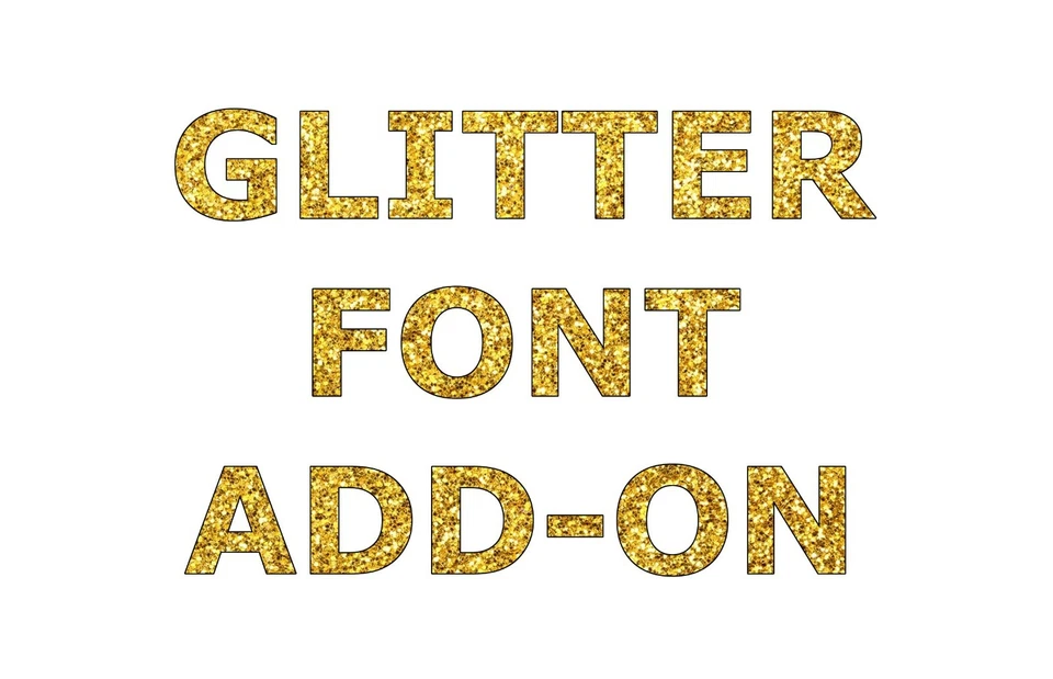 Glitter font ADD-ON Upgrade - Image 1 of 1