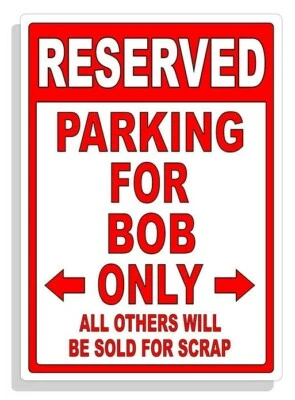 Personalized Parking Sign Wall Decal Metal Sign No Parking Customized for Bob - Image 1 of 4