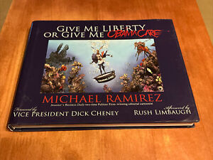 Pulitzer Winner MICHAEL RAMIREZ Signed Book GIVE ME LIBERTY OR GIVE ME OBAMACARE
