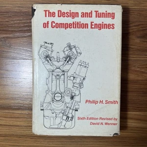 The Design and Tuning of Competition Engines Philip H. Smith HC/DJ 1977 - Imagen 1 de 8