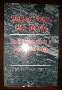 Water from the Rock : Black Resistance in a Revolutionary Age by Sylvia R. Frey - Picture 1 of 1