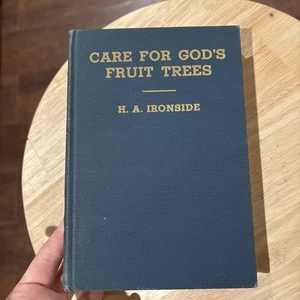 Care For God’s Fruit Trees By H. A. Ironside HB - Bild 1 von 21