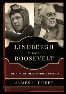 James P. Duffy, Lindbergh vs. Roosevelt, Regnery, 2010 - 1st / 1st - Picture 1 of 6
