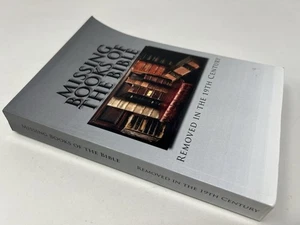 Missing Books of the Bible: Removed in the 19th Century Paperback Book - Foto 1 di 4