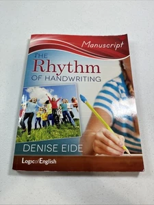 The Rhythm Of Handwriting Manuscript By Denise Eide Logic of English Homeschool - Picture 1 of 5