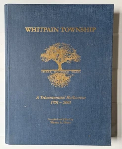 Whitpain Township A Tricentennial Reflection 1701-2001 Hardcover Book PA - Bild 1 von 8