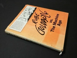 RUBE GOLDBERG VS THE MACHINE AGE 214 pages Hardcover with dust jacket CARTOONIST - Picture 1 of 12