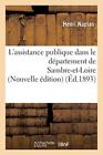 L'assistance Publique Dans Le Departement De Sambre-Et-Loire Nouvelle Edition<|