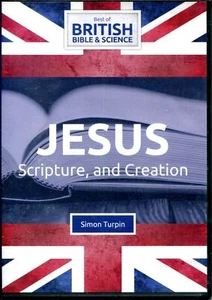 Jesus Schrift und Schöpfung Simon Turpin Best of British Bible & Science DVD - Bild 1 von 2
