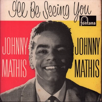 Johnny Mathis I'll Be Seeing You 7" vinyl UK Fontana 1959 ep 3 prong label - Image 1 of 3