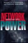 Network Power: Japan In Asia: By Peter J Katzenstein
