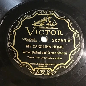 Vernon Dalhart and Carson Robison - My Carolina Home 78 RPM - Victor 20795 - Picture 1 of 2