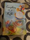 Everything on a Waffle par Polly Horvath (2001, couverture rigide)