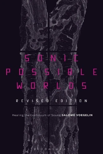 Salomé Voegelin Sonic Possible Worlds, Revised Edition (Paperback) - Image 1 of 1