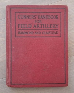 GUNNER’S HANDBOOK FOR FIELD ARTILLERY SEPTEMBER 1, 1917 - Picture 1 of 9