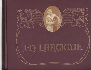 BOYHOOD PHOTOS OF J. H. LARTIGUE. FAMILY ALBUM OF A GILDED AGE.  1966- FINE HC - Imagen 1 de 5