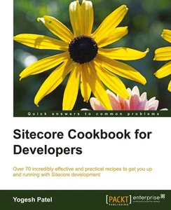 Sitecore Cookbook for Developers ~ Yogesh Patel ~ 9781784396527 - Picture 1 of 1