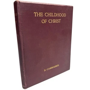 Vintage Antique 1922 - The Childhood Of Christ - Hardcover Book - Cammaert’s - Picture 1 of 5