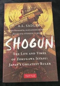 Shogun-Biographie: Leben von Tokugawa Leyasu Japans größtem Herrscher von A.L. Sadler - Bild 1 von 10