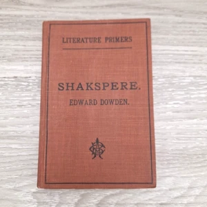 Antique 1888 Shakspeare Edward Dowden Literature Primers American Book Co HC - Picture 1 of 15