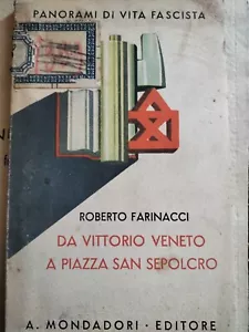 Da Vittorio Veneto a Piazza San Sepolcro ROBERTO FARINACCI 1933 - Picture 1 of 2