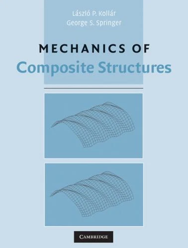 Mechanics of Composite Structures by Kollár, László P. - Image 1 of 1