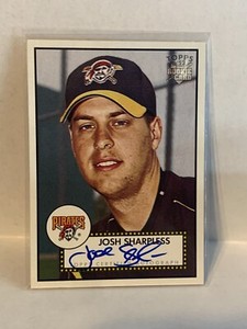 2006 Topps '52 Signatures Autographs AUTO - JOSH SHARPLESS