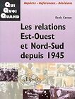 Les relations Est-Ouest et Nord-Sud depuis 1945 (Qui-... | Book | condition good