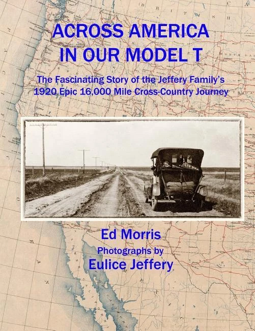 Across America in Our Model T Book ~A Family's Journey by Auto in 1920~ NEW! Foto 1 de 1