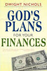 God's Plans For Your Finances - Paperback By Dwight Nichols - ACCEPTABLE