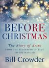 Before Christmas: The Story Of Jesus From The Beginning Of Time To The Manger By