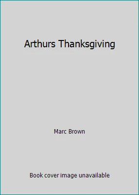 Arthurs Thanksgiving by Marc Brown Foto 1 de 1