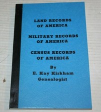 Land Military and Census Records of America By E Kay Kirkham Genealogy Book 1972